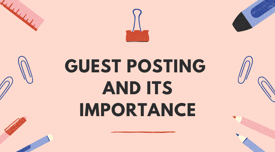 Why Guest Posts are Important for Website