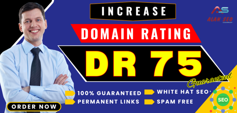 Increase Domain rating 75 Alan SEO Company