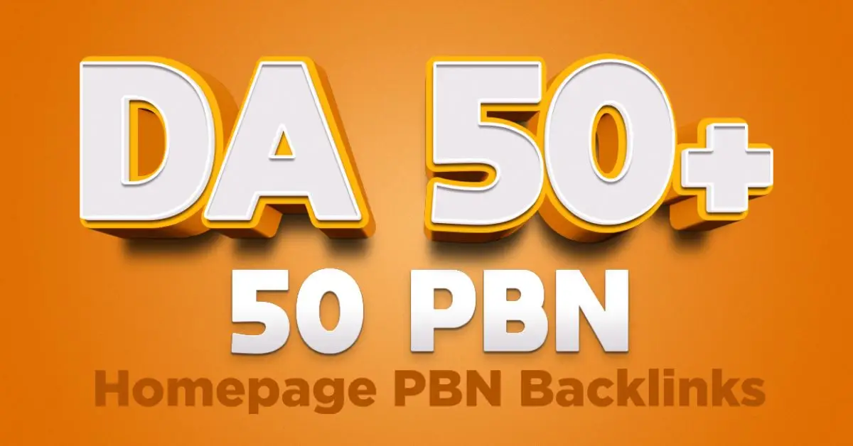 DA 50+ PBN Links for SEO growth