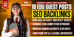 10 Premium Dofollow EDU Guest Posts on High Authority University Websites