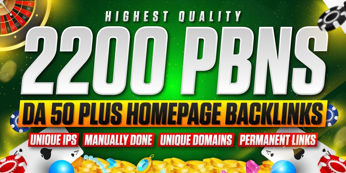 2200 High Quality PBN Backlinks